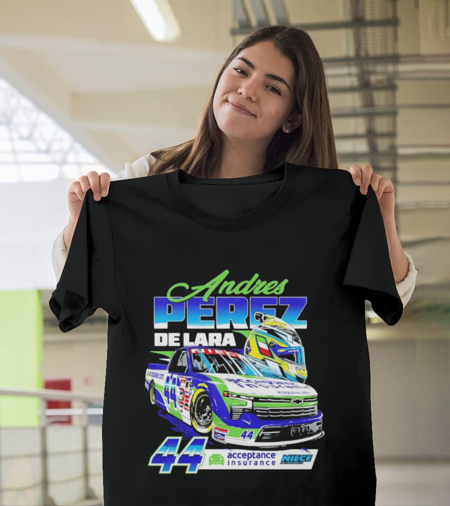 Andres Perez De Lara 44 Niece Motorsports Acceptance Insurance Racing Truck And Helmet Combo T-Shirt