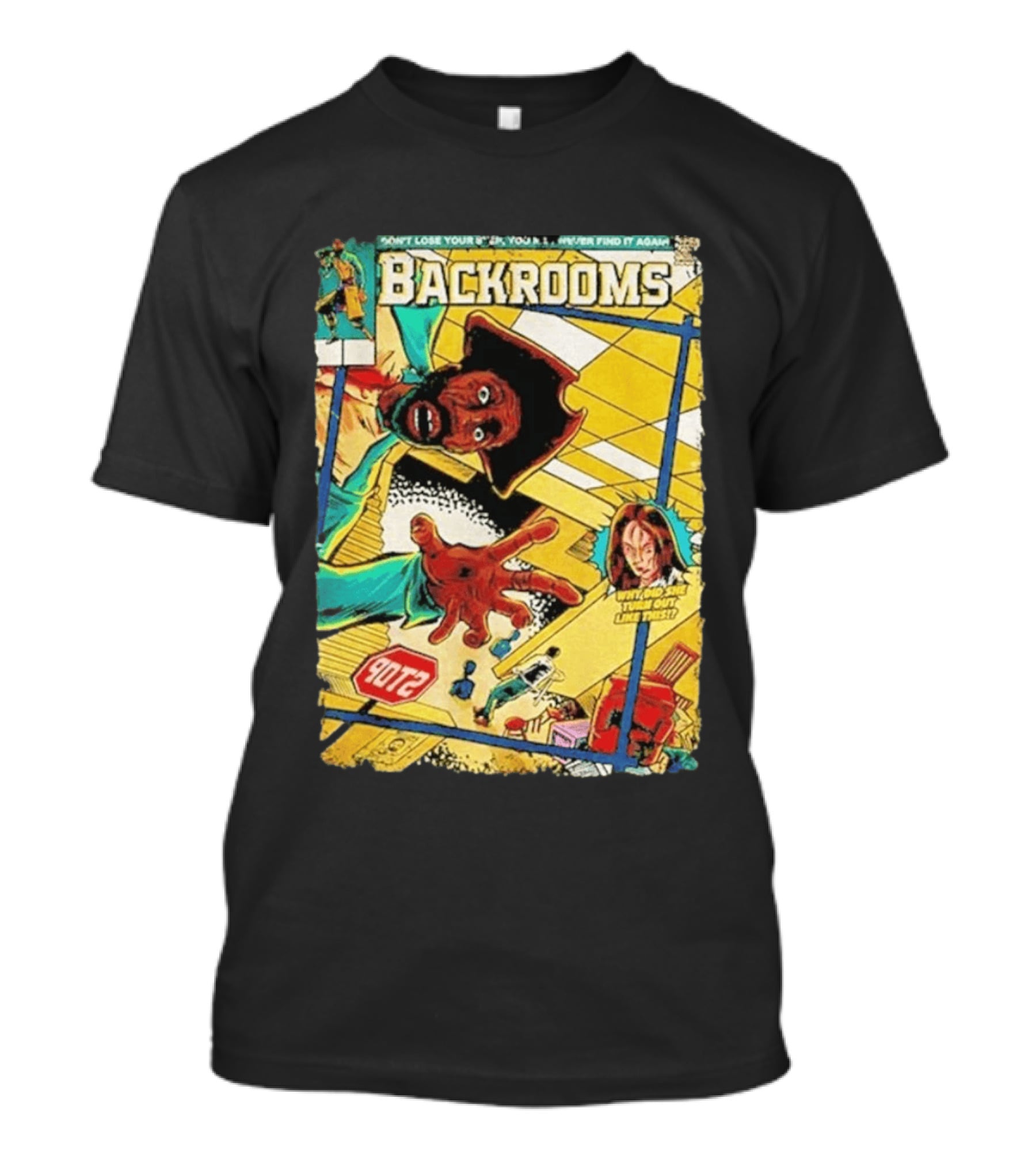 Backrooms Horror Comic Why Did She Turn Out Like This Don't Lose Your Way Stop Sign Creepy Scene T-Shirt