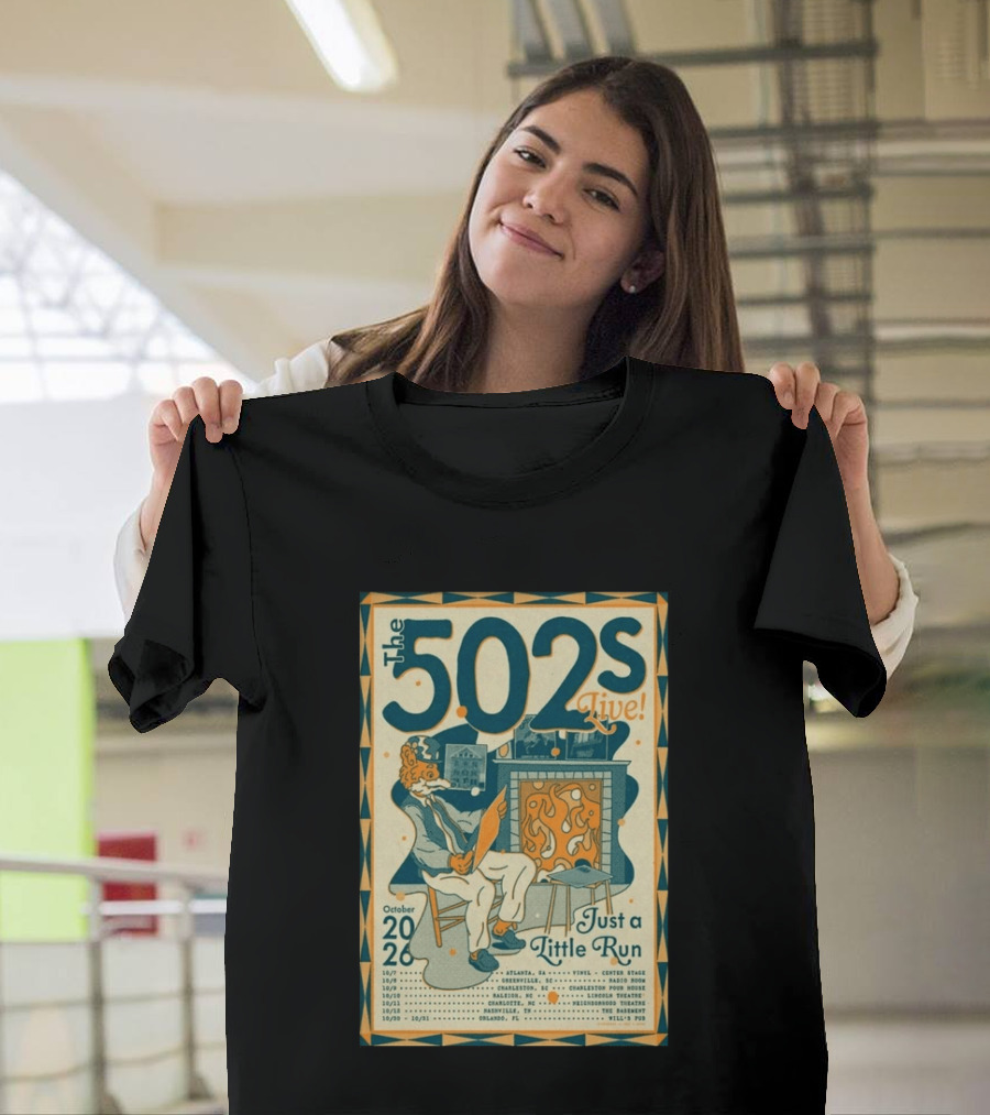 The 502s Live Just A Little Run Tour 2026 October Tour Dates Atlanta Charleston Orlando T-Shirt