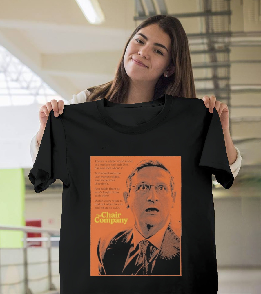 The Chair Company Ron Holds Worlds Under The Surface T-Shirt