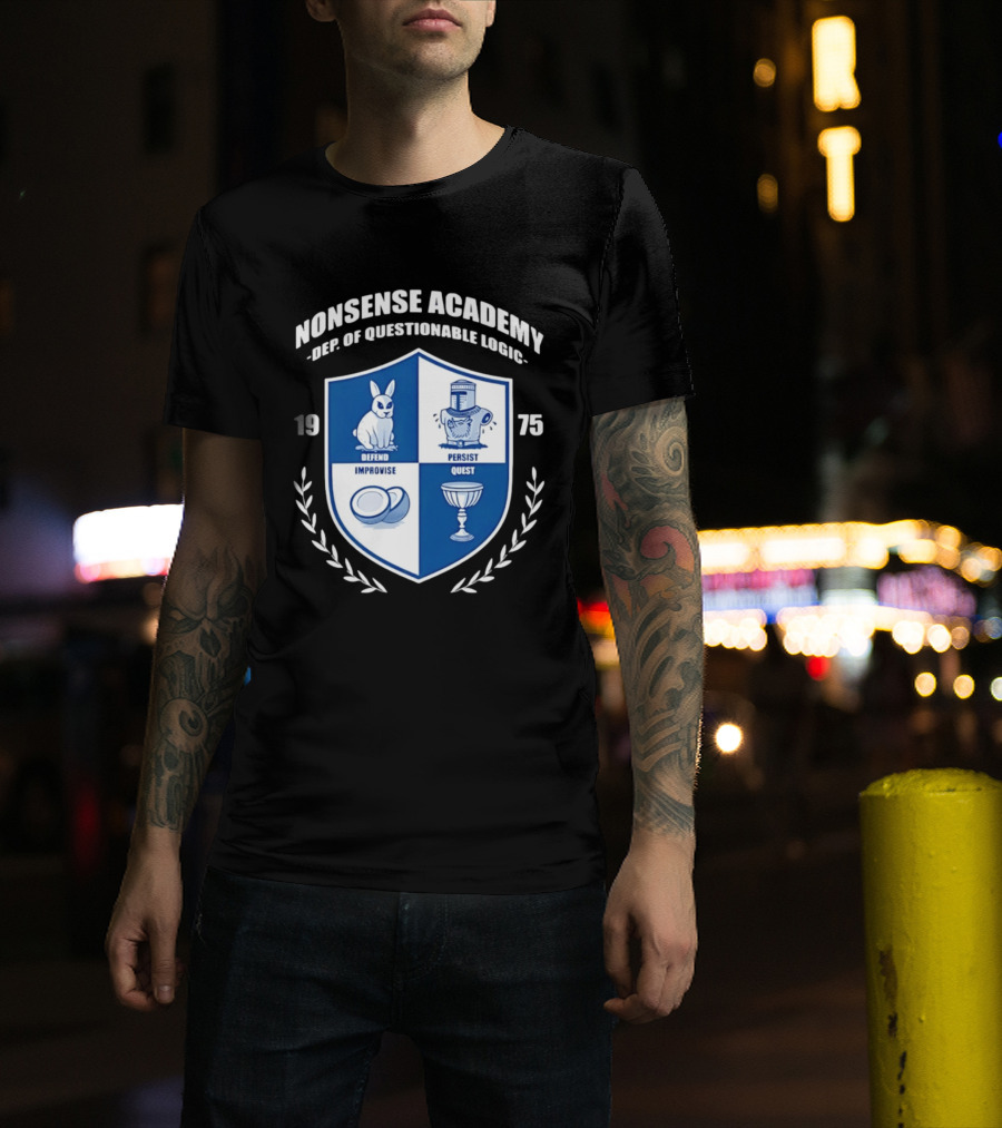 Nonsense Academy 1975 Crest Dept Of Questionable Logic Defend Improvise Persist Quest T-Shirt