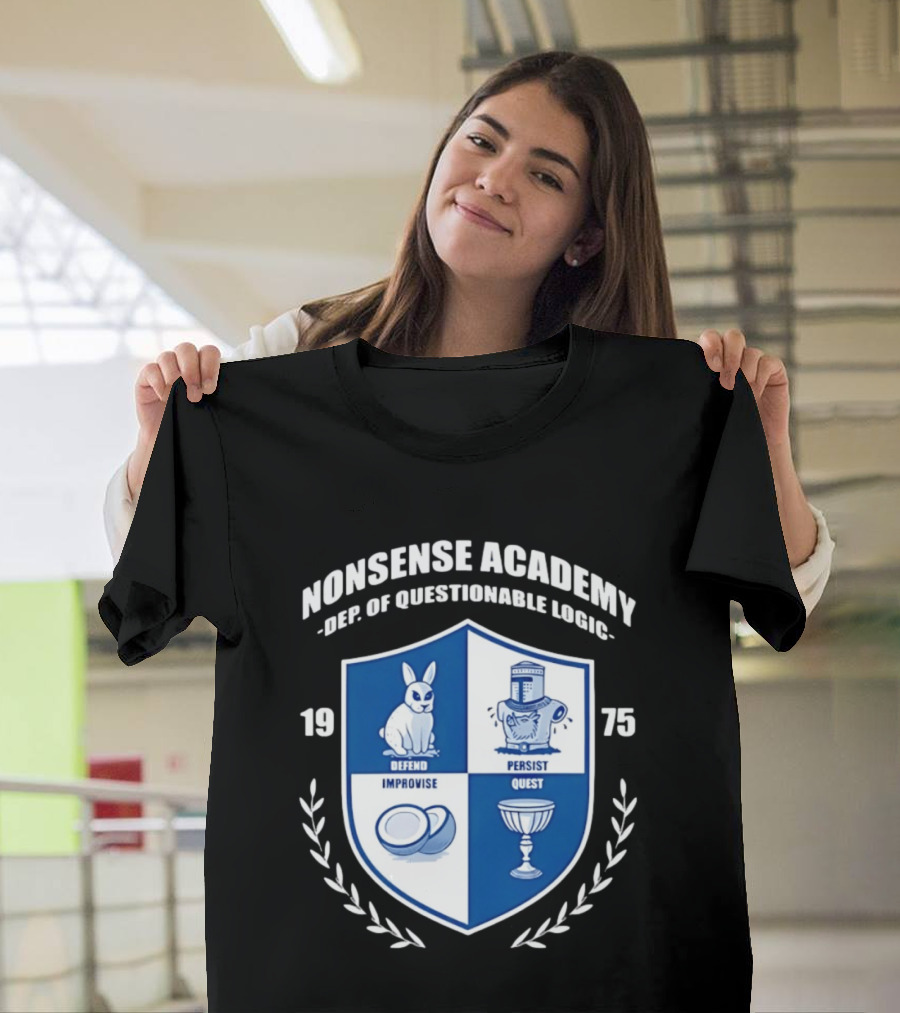 Nonsense Academy 1975 Crest Dept Of Questionable Logic Defend Improvise Persist Quest T-Shirt