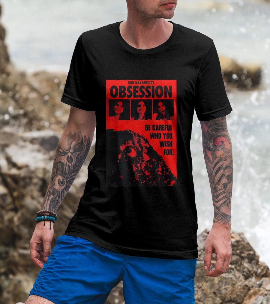 Indie Navarrette Obsession Be Careful Who You Wish For Horror Movie T-Shirt