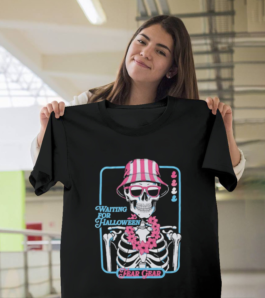 Skeleton In Bucket Hat And Lei Waiting For Halloween Fear Gear T-Shirt