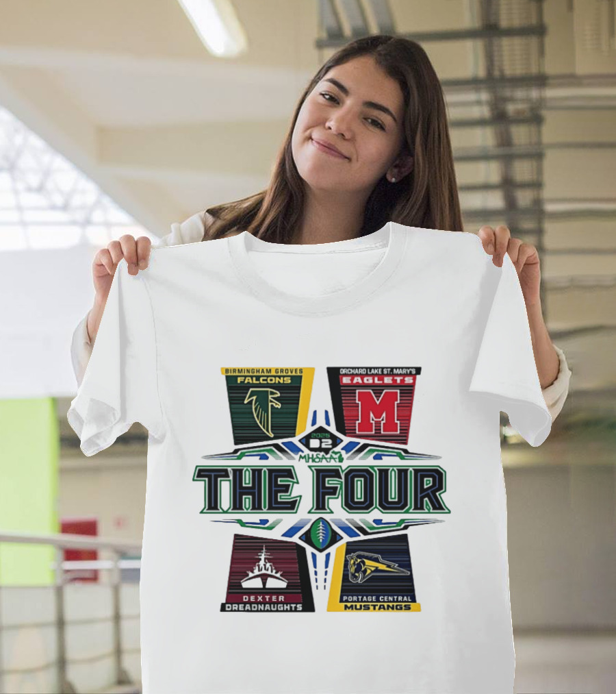 Birmingham Groves Falcons Orchard Lake St. Mary's Eagles Dexter Dreadnaughts Portage Central Mustangs 2025 MHSAA Football D2 The Four T-Shirt