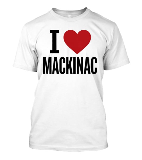 I Love Mackinac Michigan Travel Vacation T-Shirt