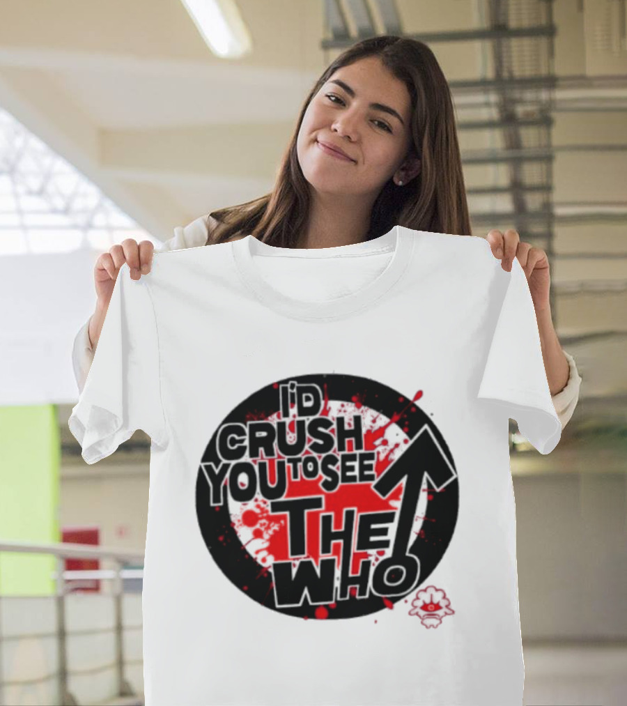 Crush You To See The Who Splatter Circle T-Shirt