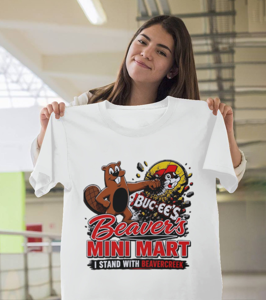 Buc Ee's Beaver's Mini Mart I Stand With Beavercreek Promotion T-Shirt
