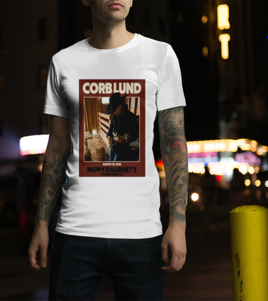 Corb Lund Live At Pappy & Harriet's Pioneertown CA March 18 2026 T-Shirt