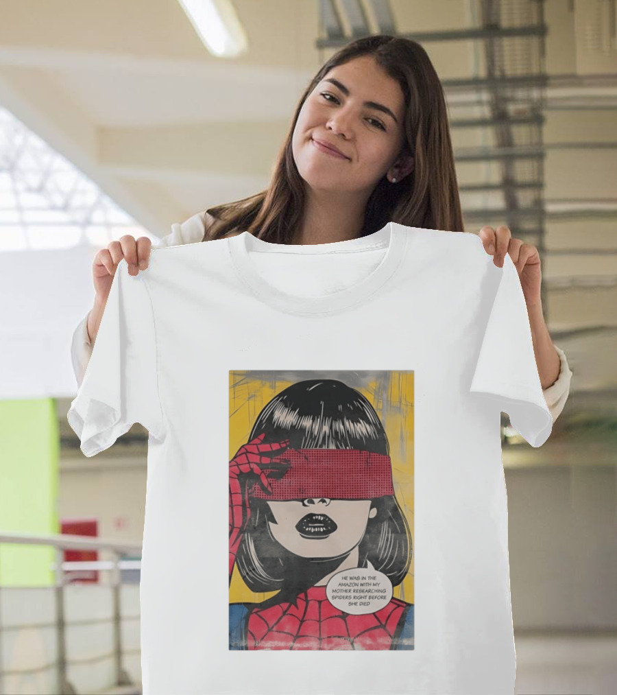 Madame Web He Was In The Amazon With My Mother Researching Spiders Right Before She Died T-Shirt