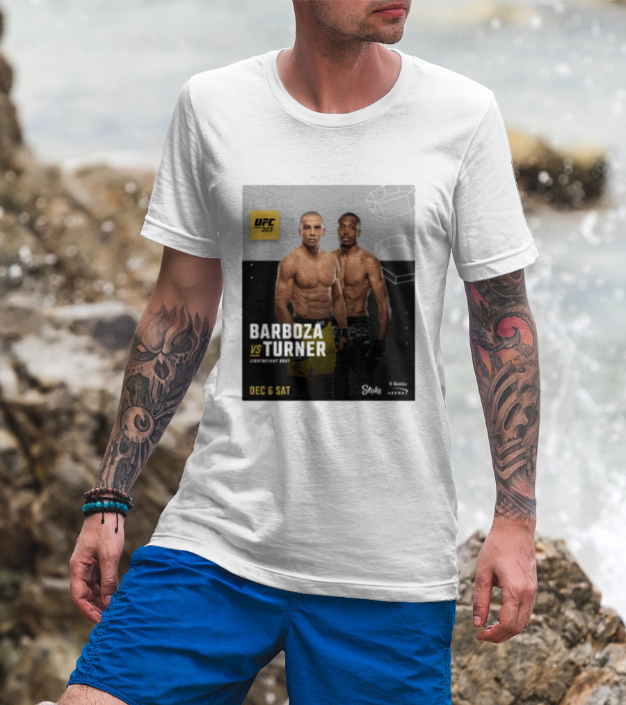 UFC 323 Barboza Vs Turner Lightweight Bout December 6 Sat 2025 Mobile Arena T-Shirt