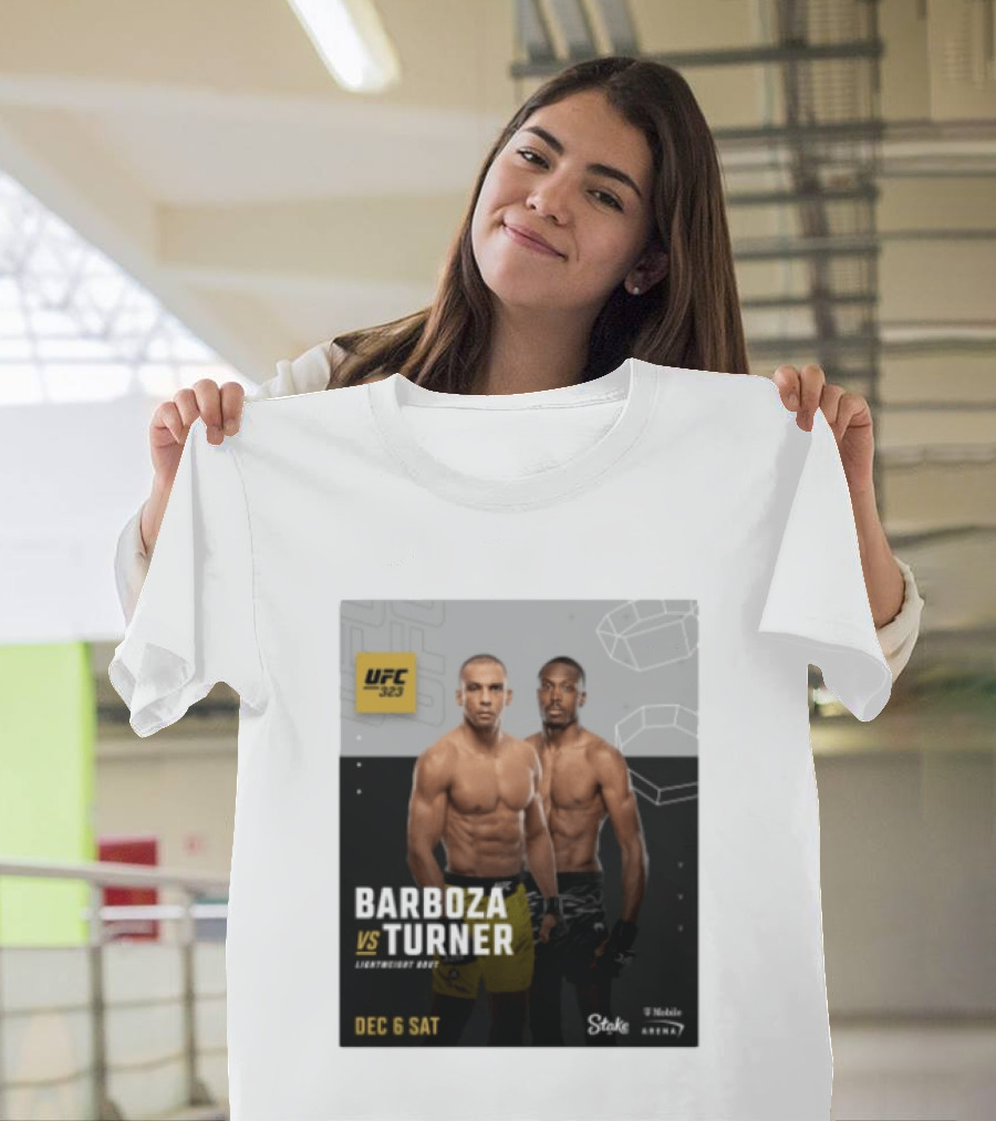UFC 323 Barboza Vs Turner Lightweight Bout December 6 Sat 2025 Mobile Arena T-Shirt