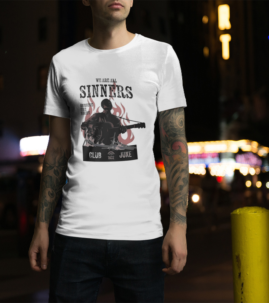 We Are All Sinners Survive The Night Club 1932 Juke Flames Guitar T-Shirt