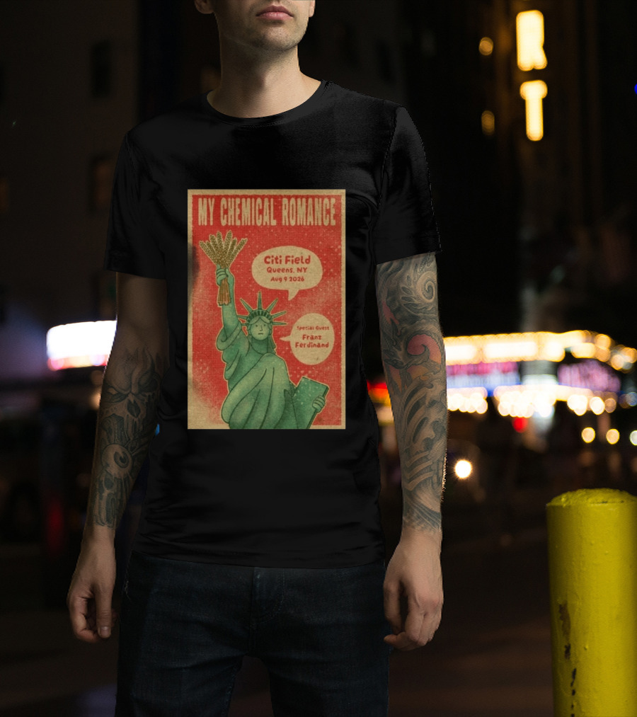 My Chemical Romance Citi Field Queens NY August 9 2026 Special Guest Franz Ferdinand Statue Of Liberty Image T-Shirt