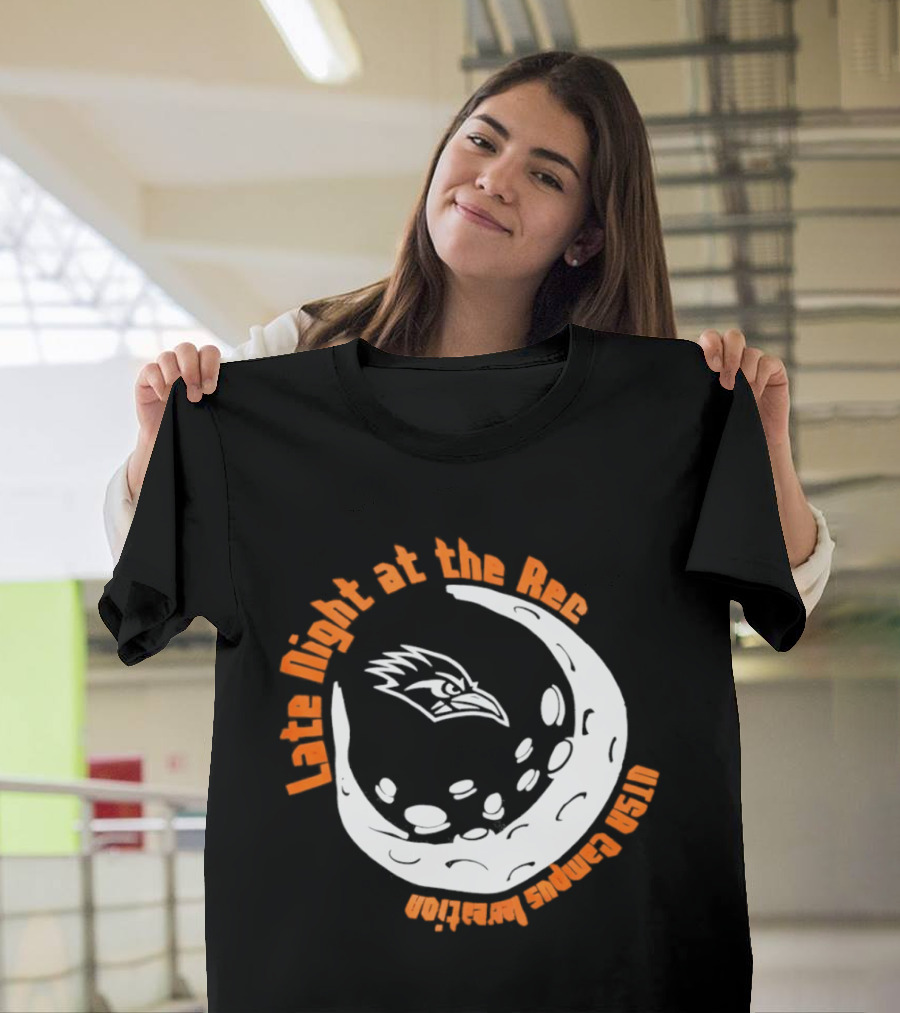 Late Night At The Rec UTSA Roadrunners Campus Recreation Moon T-Shirt