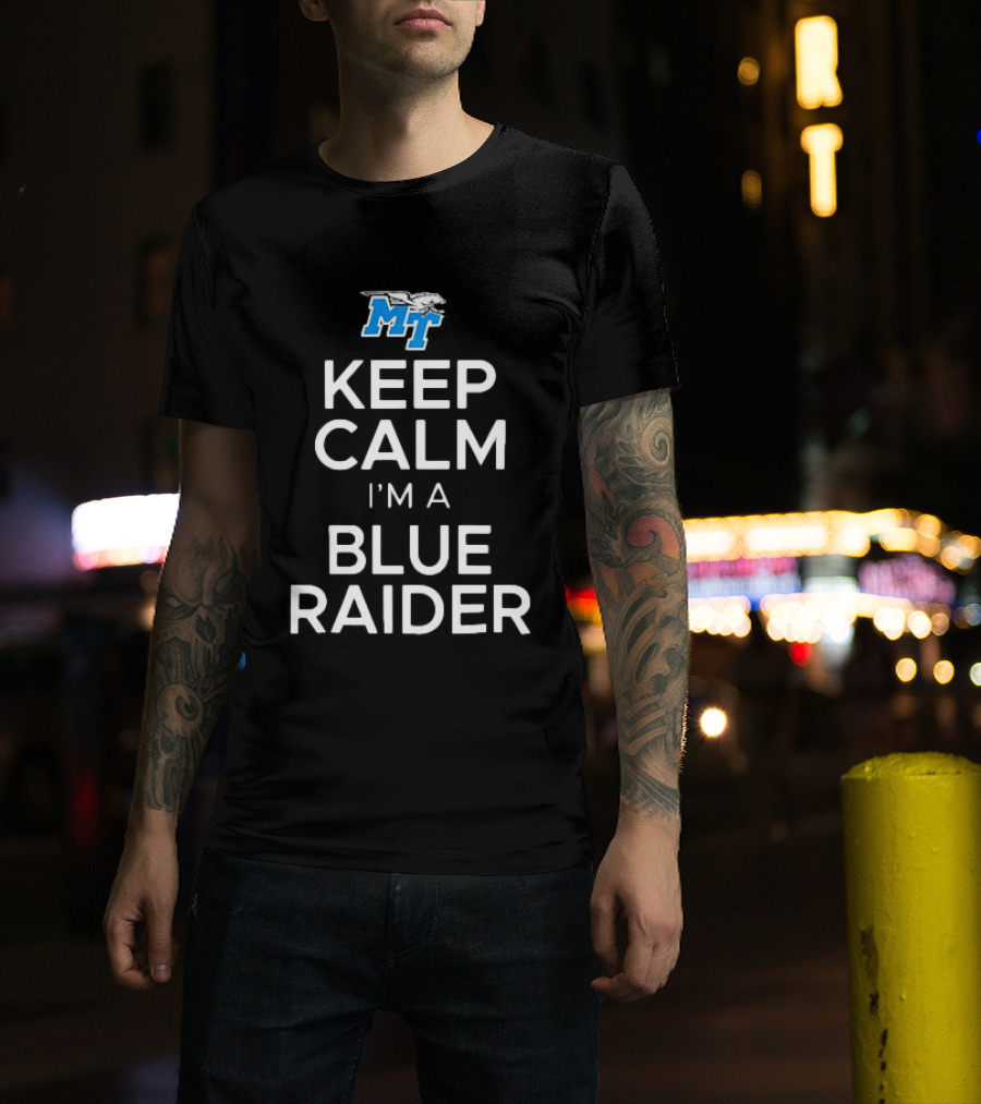 Middle Tennessee State University Blue Raiders Keep Calm I'm A Blue Raider Longsleeve T-Shirt