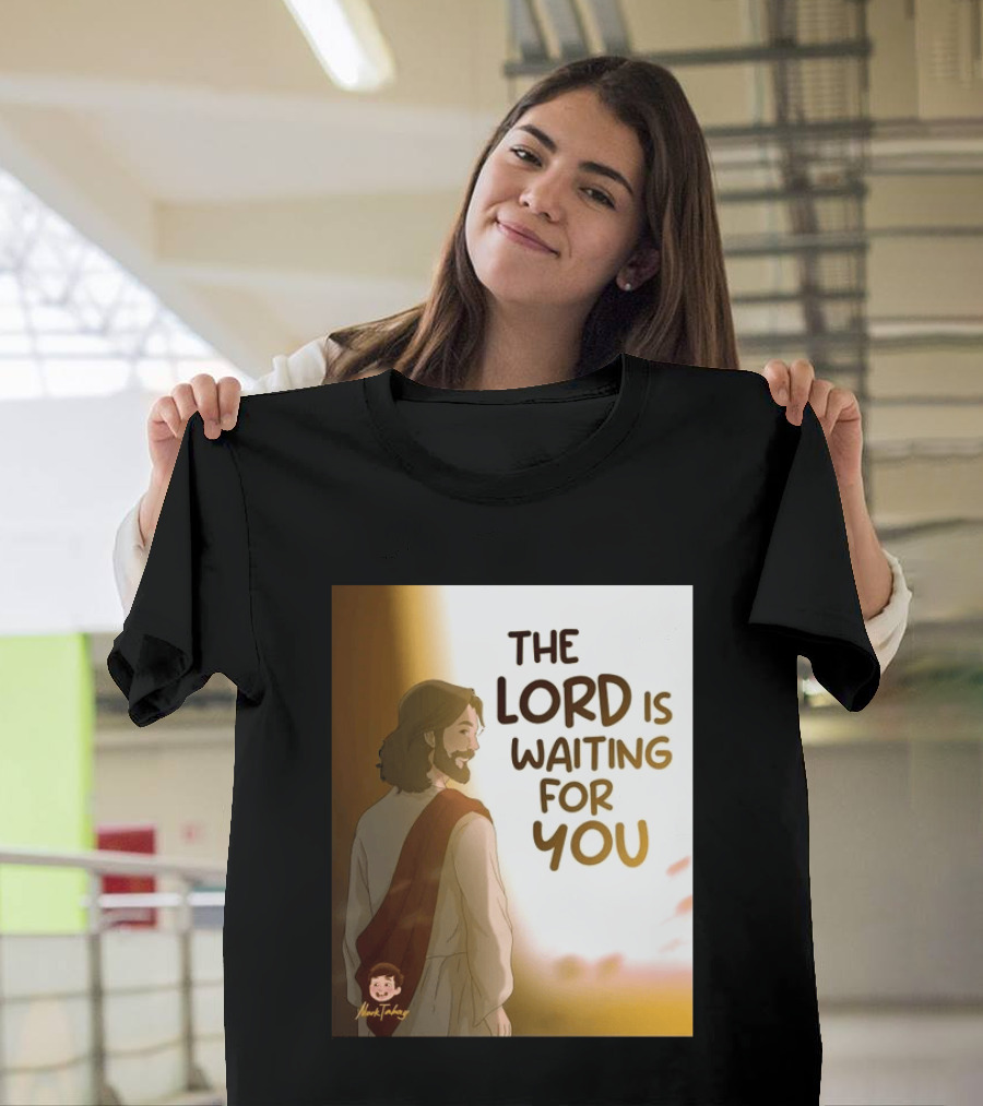 The Lord Is Waiting For You Illustration By Mkut Takuy T-Shirt