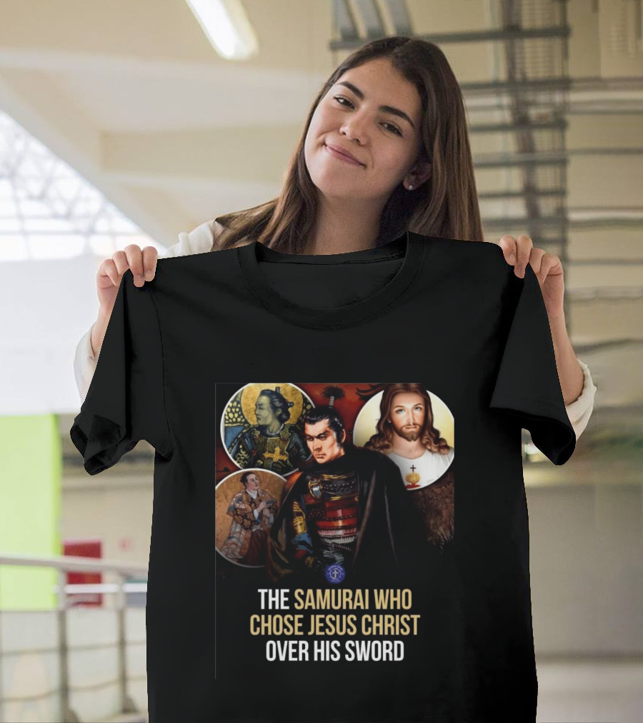 The Samurai Who Chose Jesus Christ Over His Sword Historical Christian Conversion T-Shirt