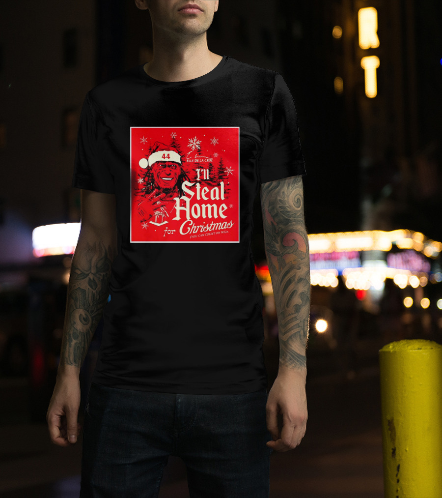 Elly De La Cruz Cincinnati Reds 44 I'll Steal Home For Christmas T-Shirt
