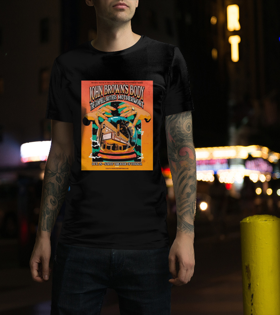 John Browns Body The Campbell Brothers Motherwort October 25 2025 State Theatre Of Ithaca Event T-Shirt