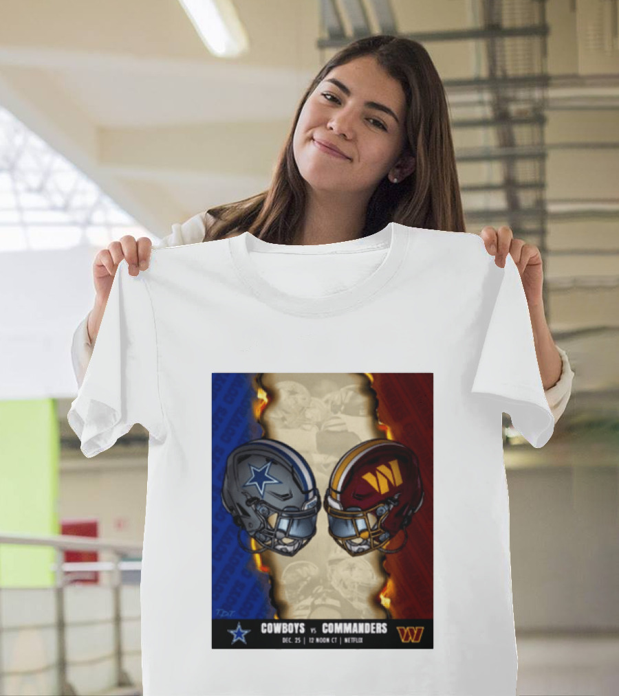 Cowboys Vs Commanders December 25 Noon CT Netflix T-Shirt