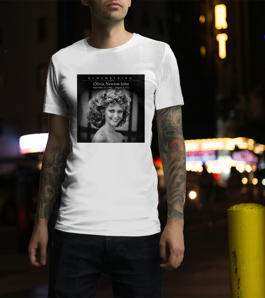 Olivia Newton John Remembering September 26 1948 August 8 2022 T-Shirt