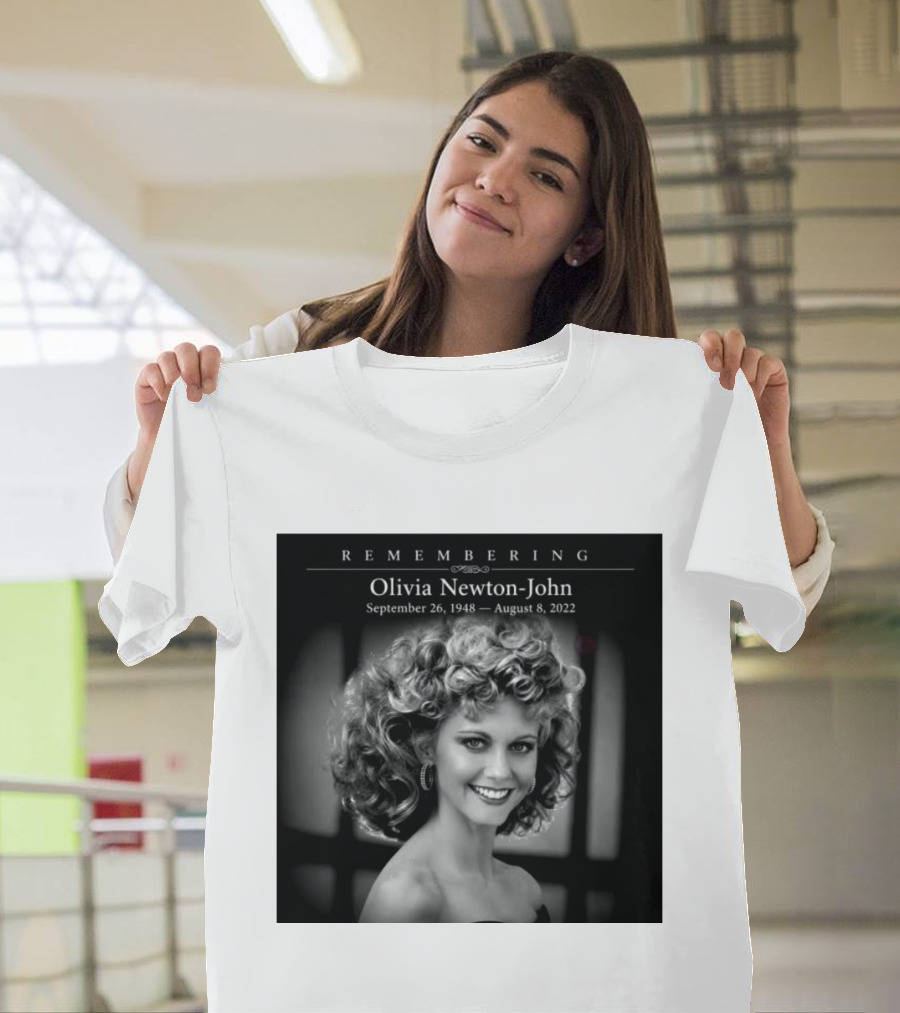 Olivia Newton John Remembering September 26 1948 August 8 2022 T-Shirt