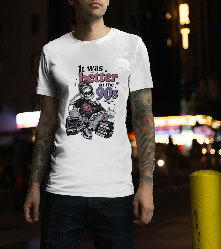 It Was Better In The 90s Skeleton Nostalgia Vibes Cassette Tapes And Books T-Shirt