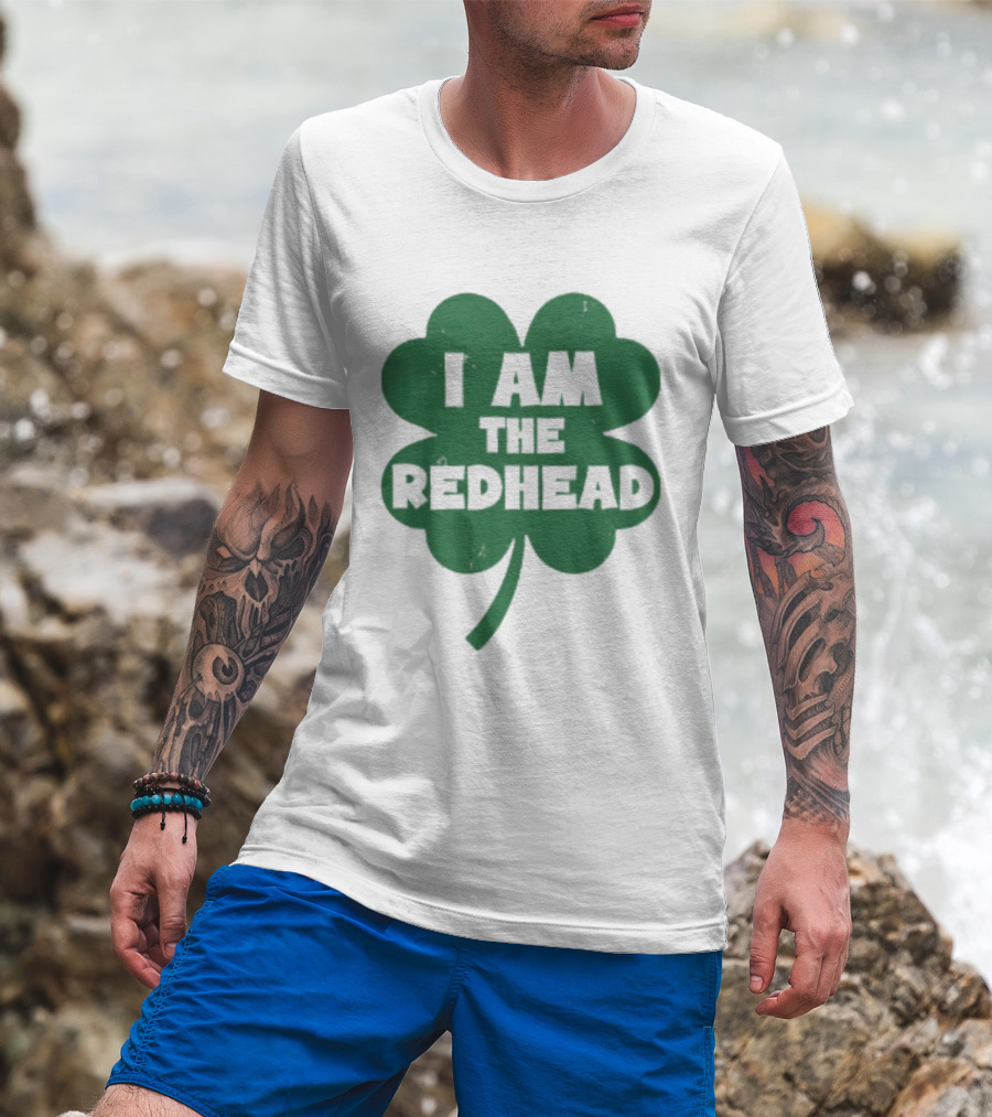 I Am The Redhead Shamrock Clover Icon For Irish Celebration T-Shirt