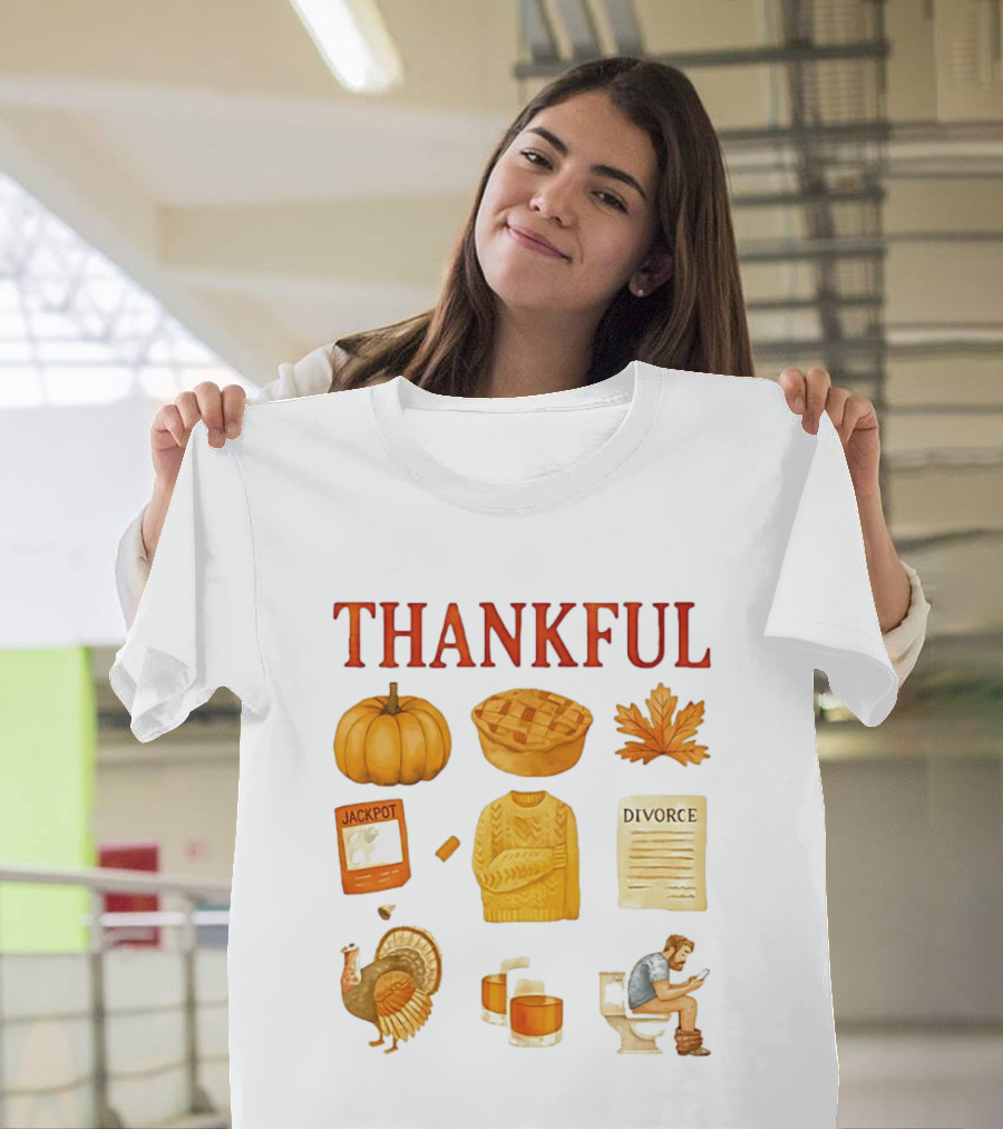 Thankful Pumpkin Turkey Pie Divorce Jackpot Sweater Toilet Autumn T-Shirt