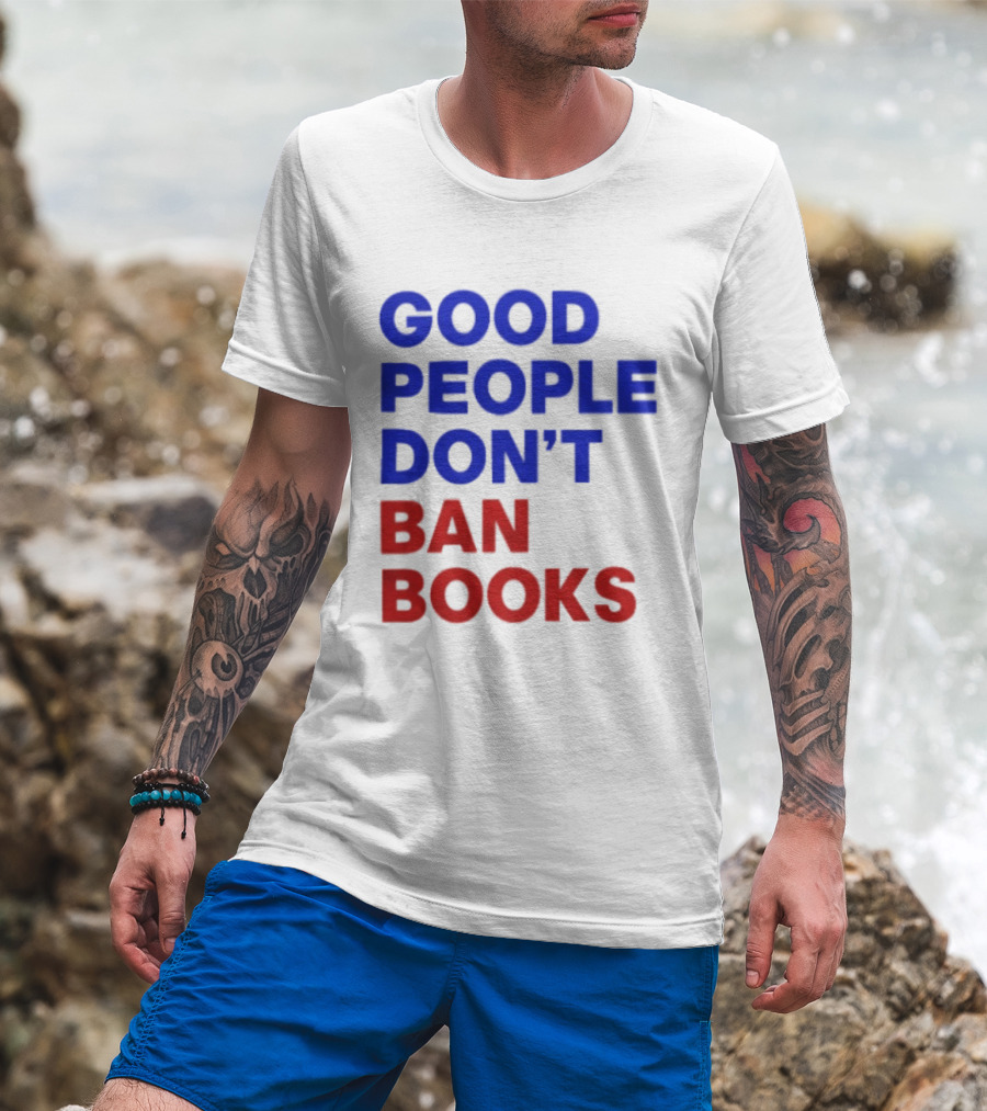 Good People Don't Ban Books Original T-Shirt