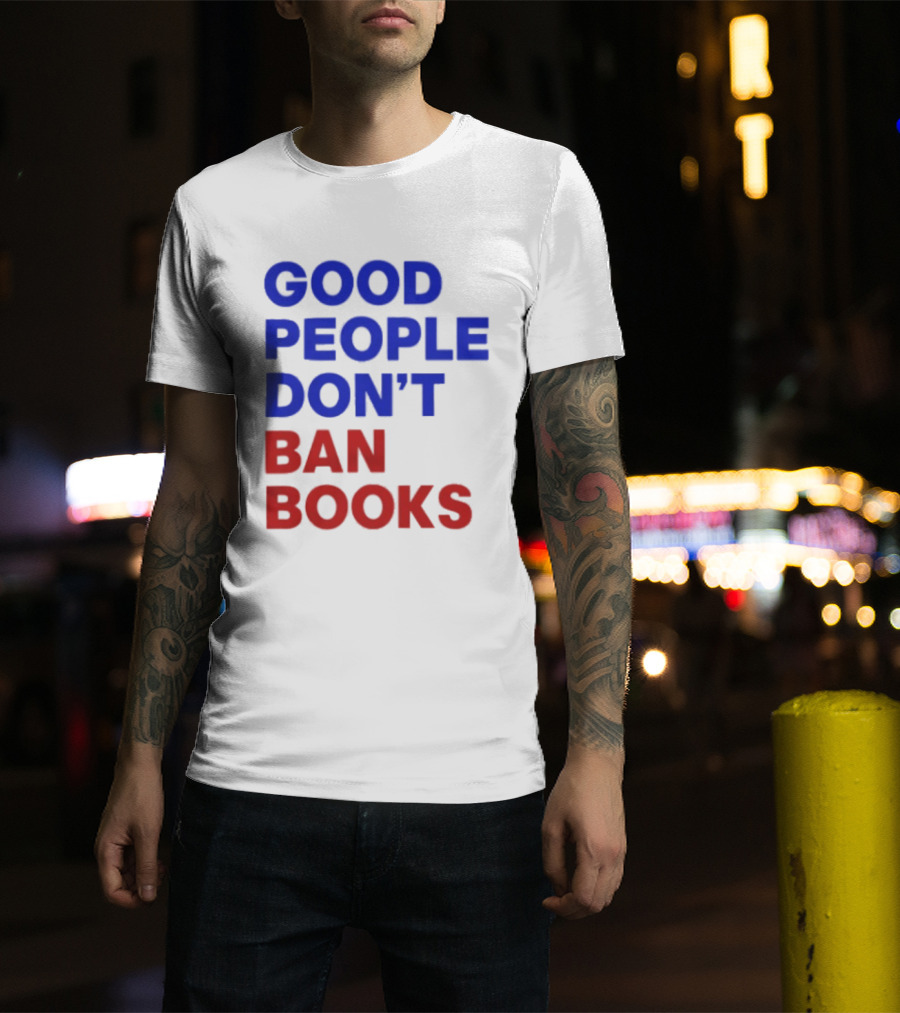 Good People Don't Ban Books Original T-Shirt