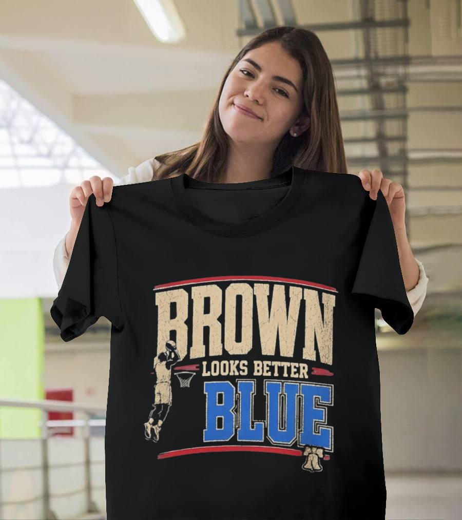 Brown Looks Better Blue Basketball Philadelphia 76ers Distressed T-Shirt