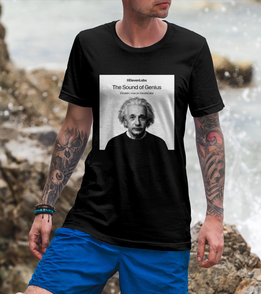 ElevenLabs The Sound Of Genius Einstein Now On ElevenLabs T-Shirt