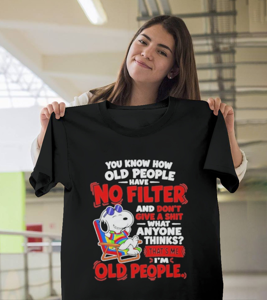 Snoopy Beach Chair Old People No Filter Don't Give A Shit What Anyone Thinks T-Shirt