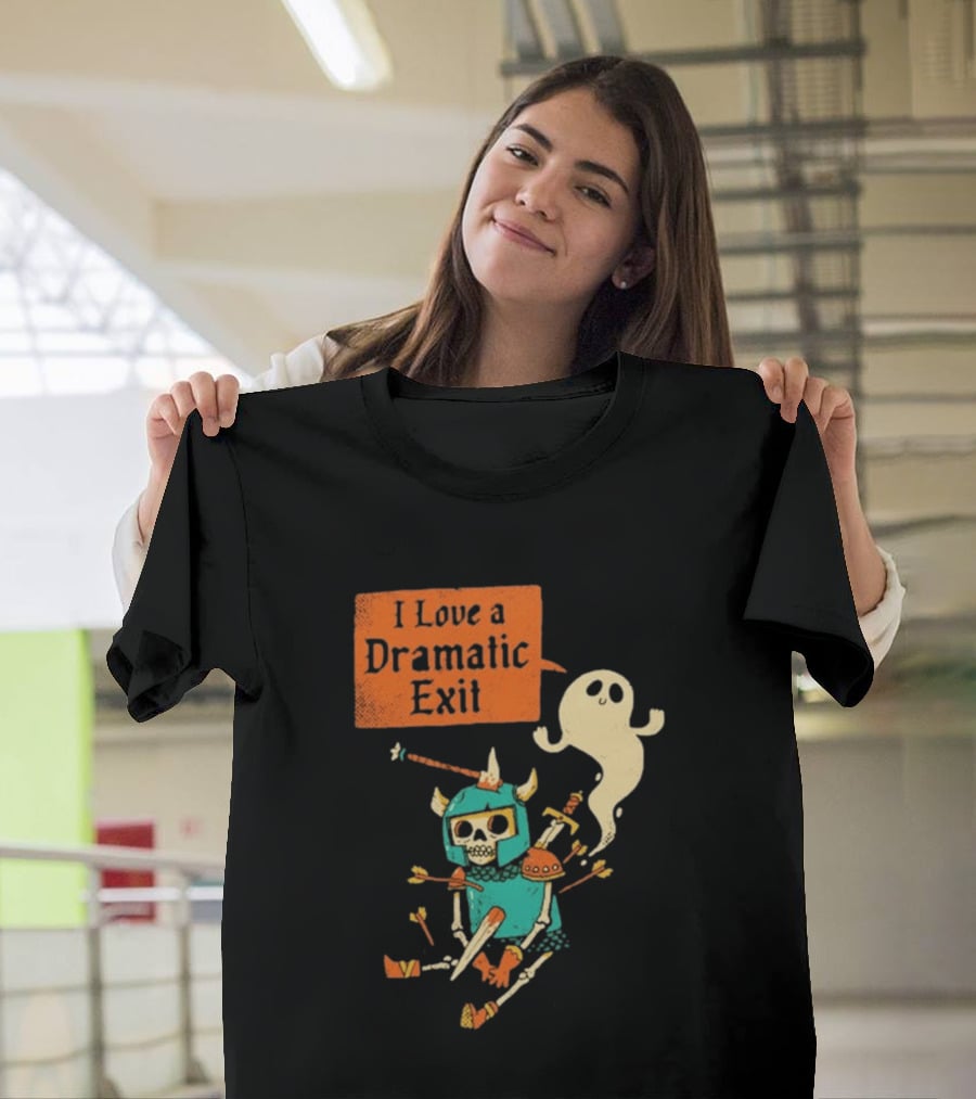 Dark Humor Skeleton Knight And Ghost With I Love A Dramatic Exit T-Shirt