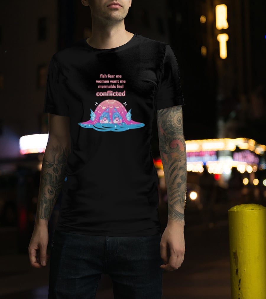 Fish Fear Me Women Want Me Mermaids Feel Conflicted Kawaii Mermaid Peekaboo T-Shirt