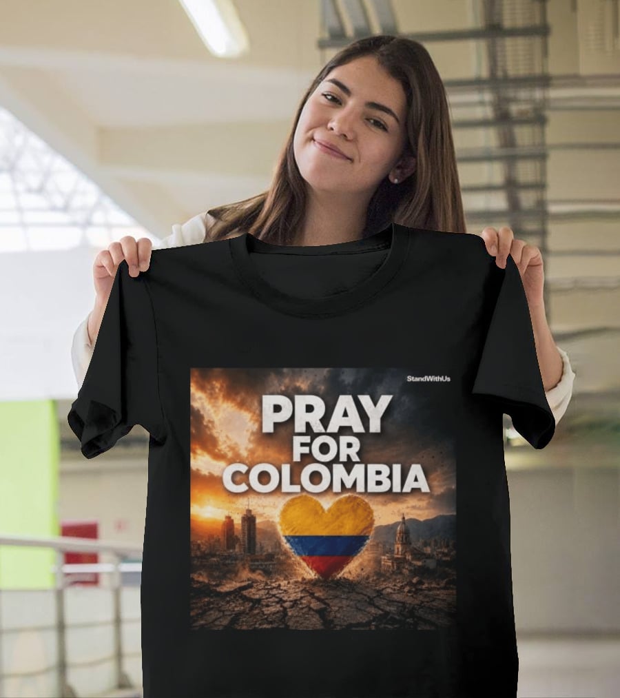 Pray For Colombia Heart StandWithUs T-Shirt