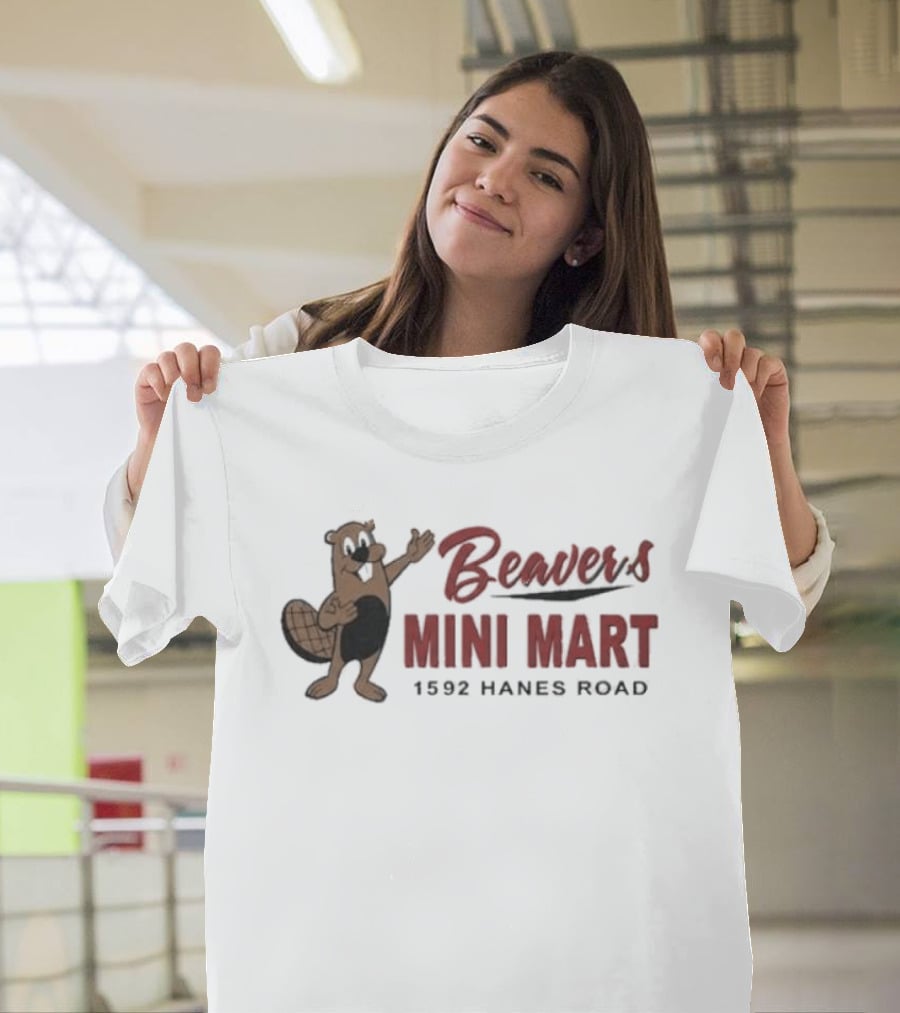 Beaver's Mini Mart 1592 Hanes Road T-Shirt