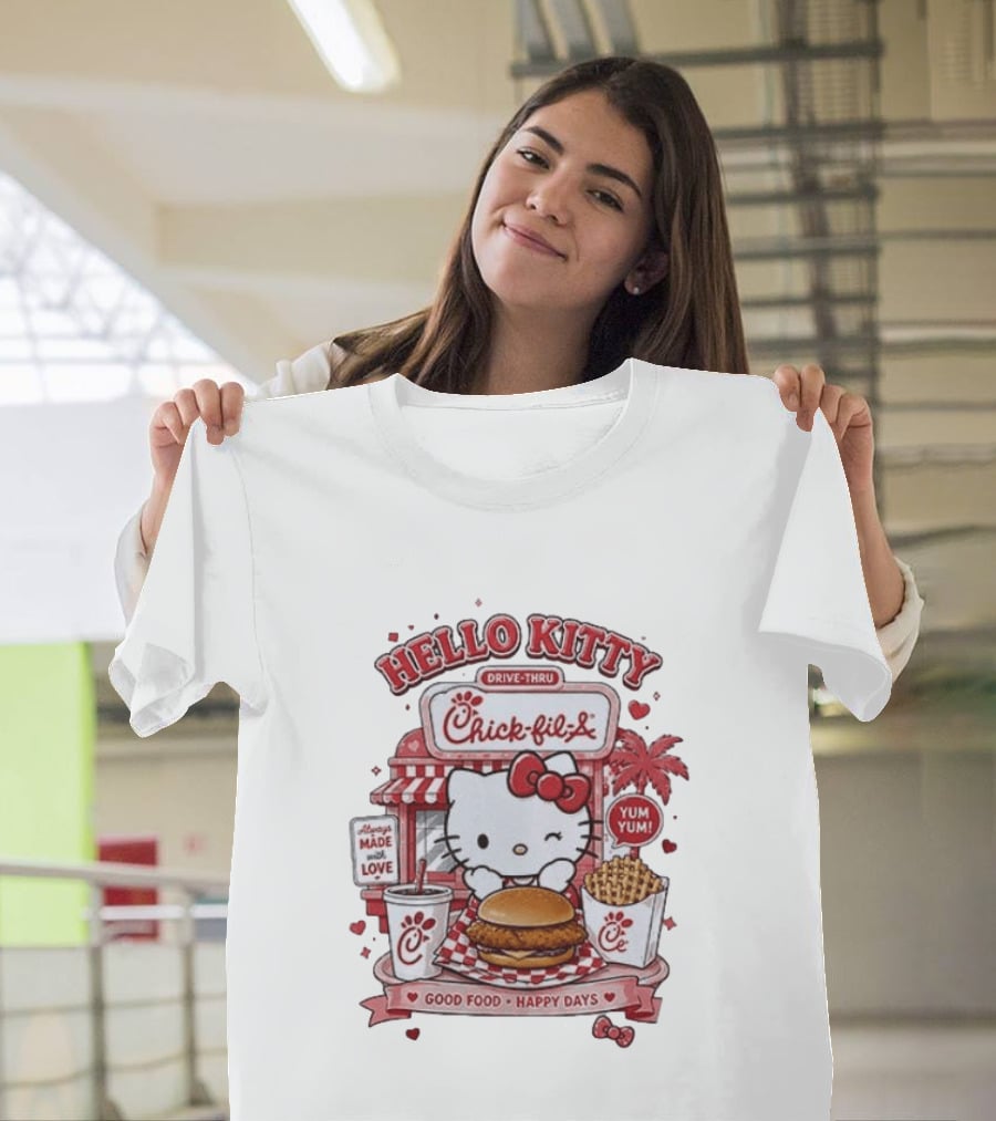 Hello Kitty Chick Fil A Drive Thru Good Food Happy Days Made With Love T-Shirt
