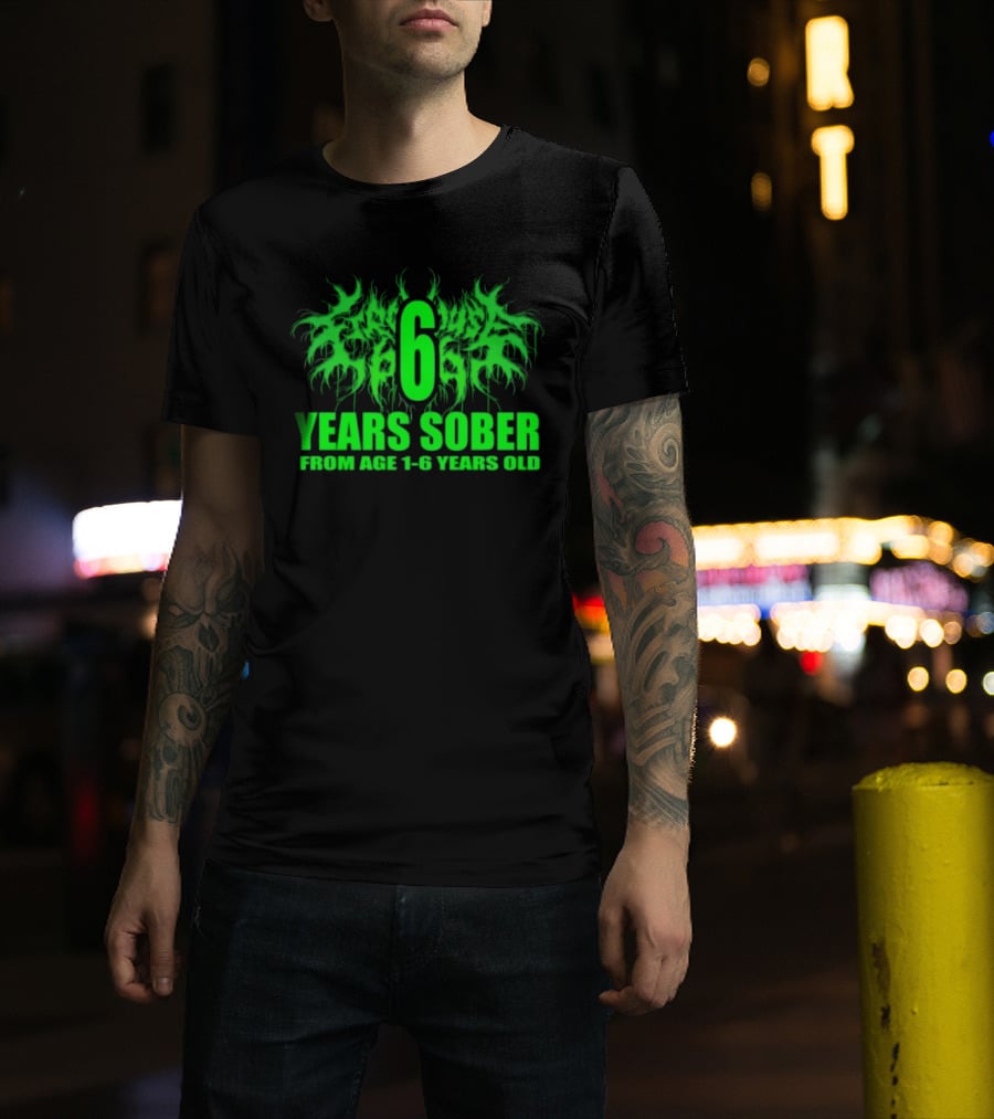 Visible Text Firehouse 666 6 Years Sober From Age 1 6 Years Old T-Shirt