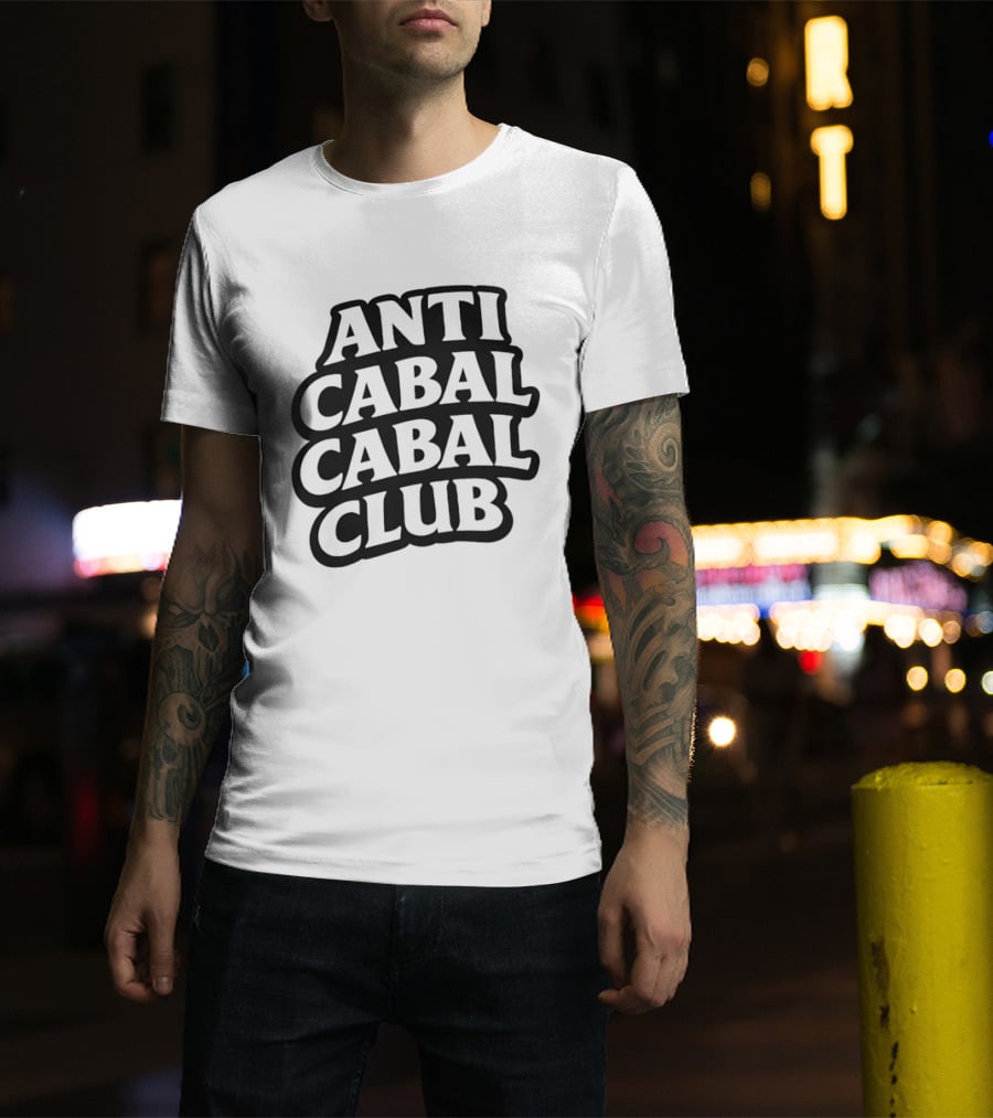 Anti Cabal Cabal Club Conspiracy Theory Meme T-Shirt