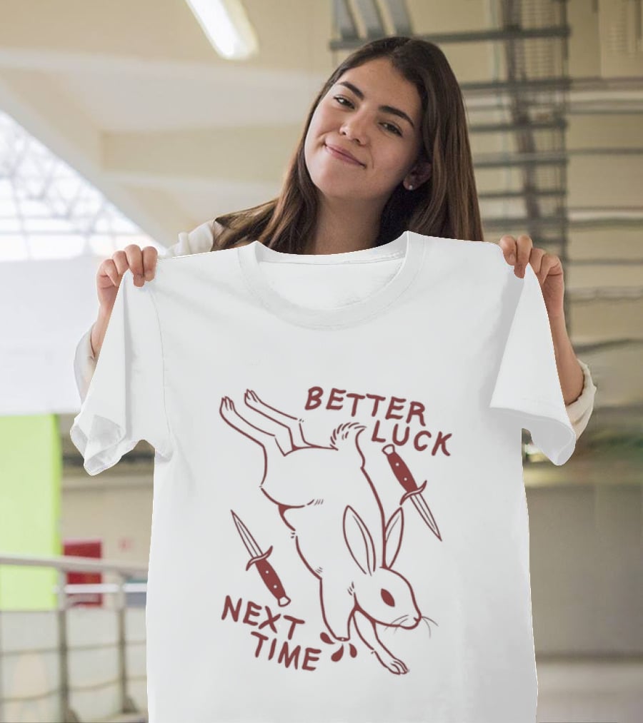 Better Luck Next Time Rabbit With Daggers T-Shirt
