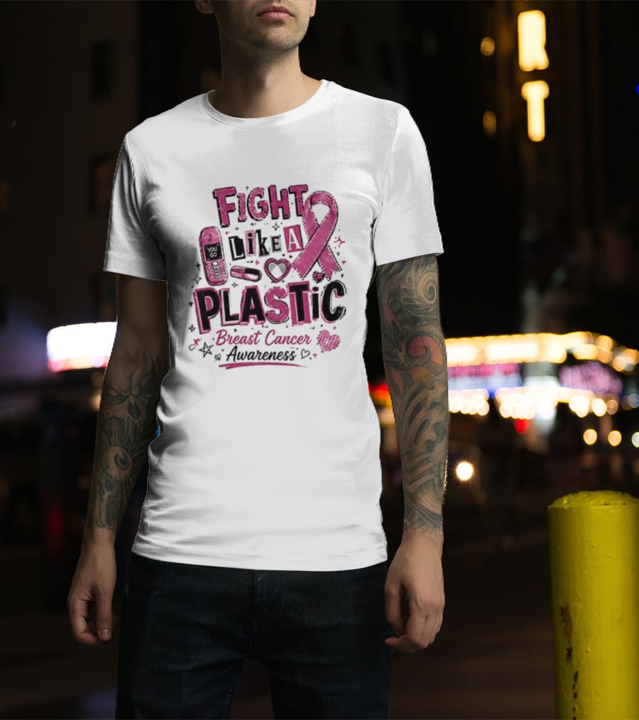 Fight Like A Plastic Breast Cancer Awareness Pink Ribbon T-Shirt
