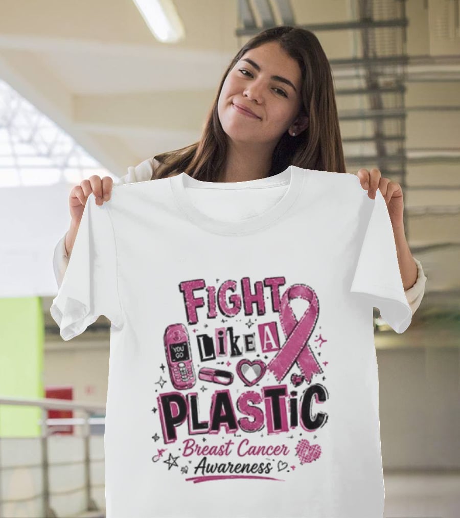 Fight Like A Plastic Breast Cancer Awareness Pink Ribbon T-Shirt