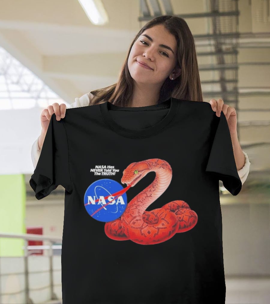 NASA Never Told You The Truth Snake Conspiracy T-Shirt