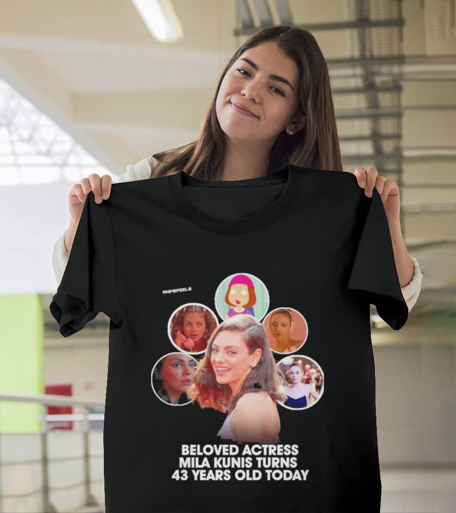 Beloved Actress Mila Kunis Turns 43 Years Old Today T-Shirt