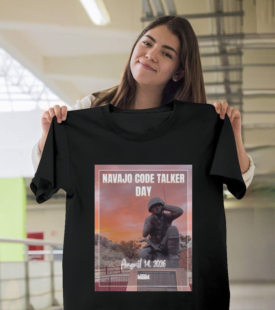 Navajo Code Talker Day August 14 2026 Honoring Legacy And Courage T-Shirt