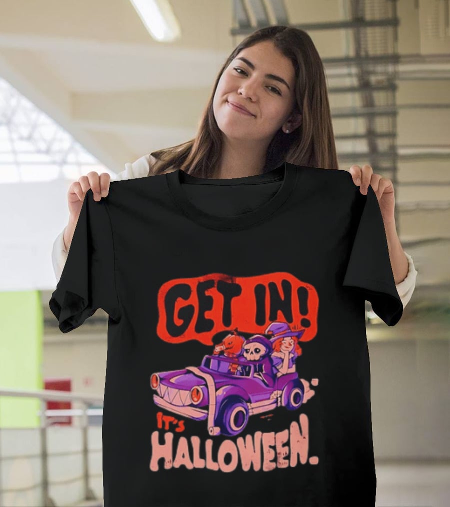 Get In It's Halloween Spooky Pumpkin Witch Car Fun T-Shirt