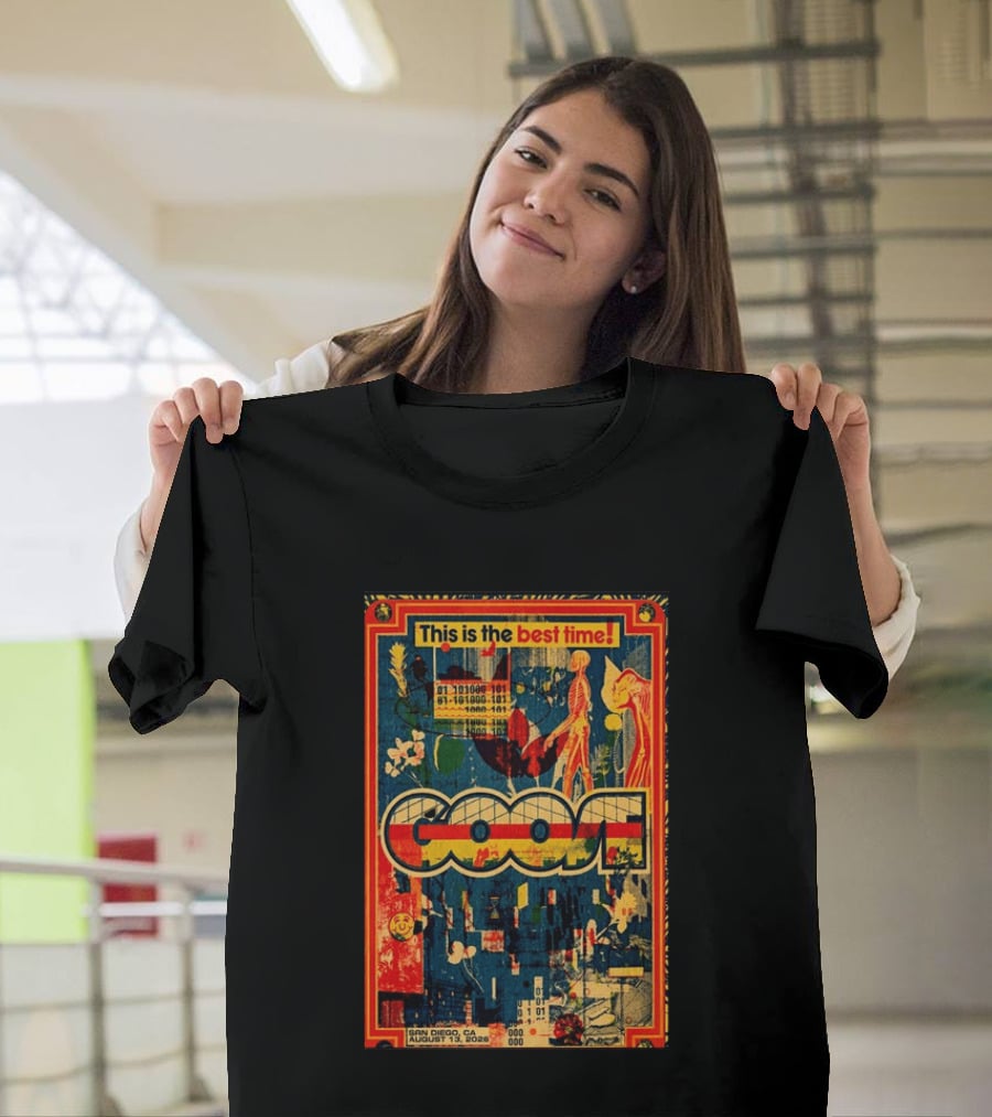 This Is The Best Time Goose San Diego August 13 2026 Tour Cal Coast Credit Union Open Air Theatre T-Shirt